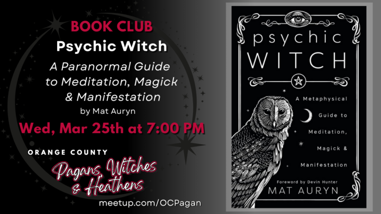 Promotional graphic for a Book Club event featuring the book Psychic Witch: A Paranormal Guide to Meditation, Magick & Manifestation by Mat Auryn. On the left, against a dark background with subtle stars and a circular moon-like design, the text reads: “BOOK CLUB” in red, “Psychic Witch,” “A Paranormal Guide to Meditation, Magick & Manifestation by Mat Auryn,” and “Wed, Mar 25th at 7:00 PM.” Below is “Orange County Pagans, Witches & Heathens” in red script and the URL “meetup.com/OCPagan.” On the right is the black-and-white book cover featuring an illustrated owl, crescent moon, decorative border, and the title “Psychic Witch” by Mat Auryn.